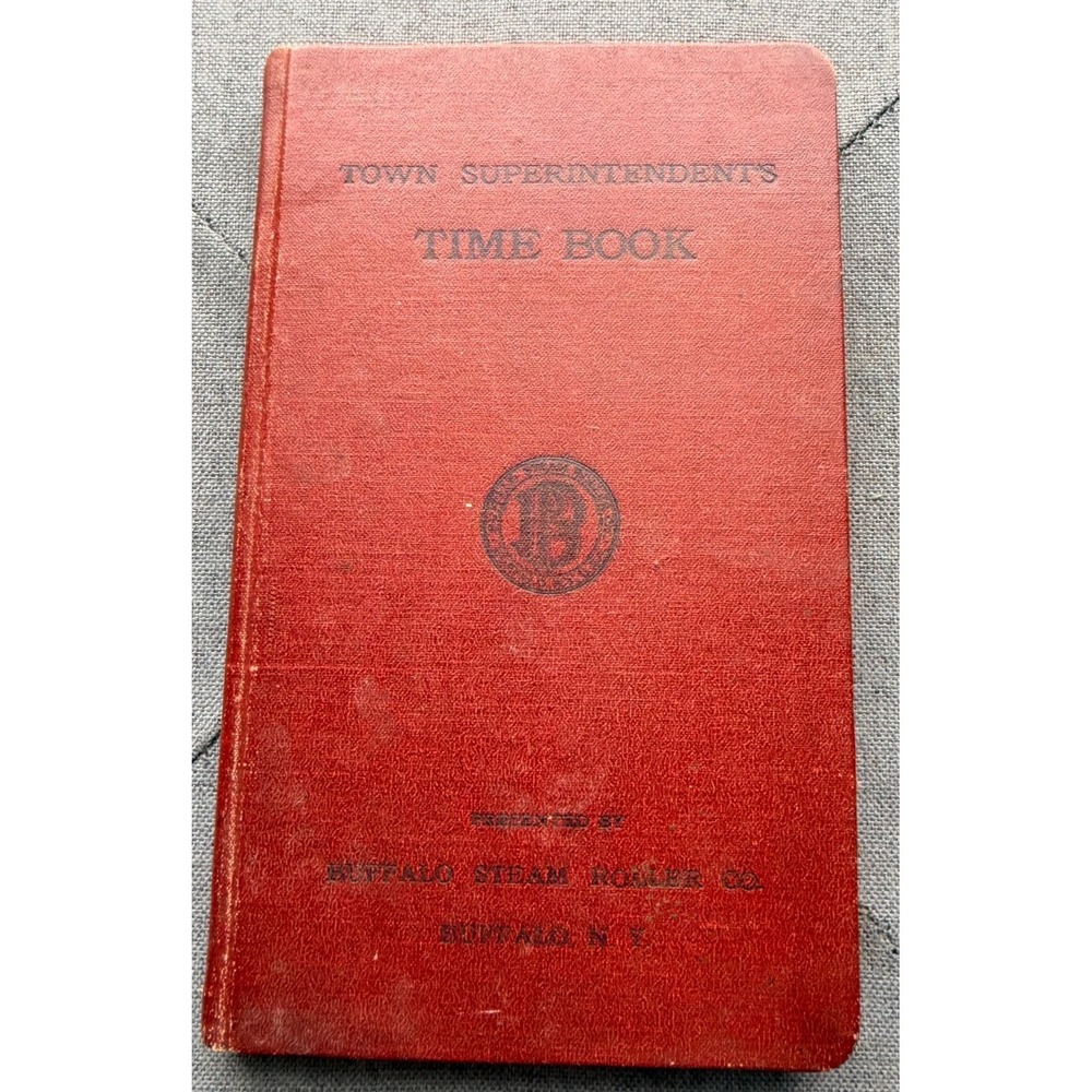 Town Superintendents "Time Book Log" Buffalo Steam Roller Co. Buffalo NY
